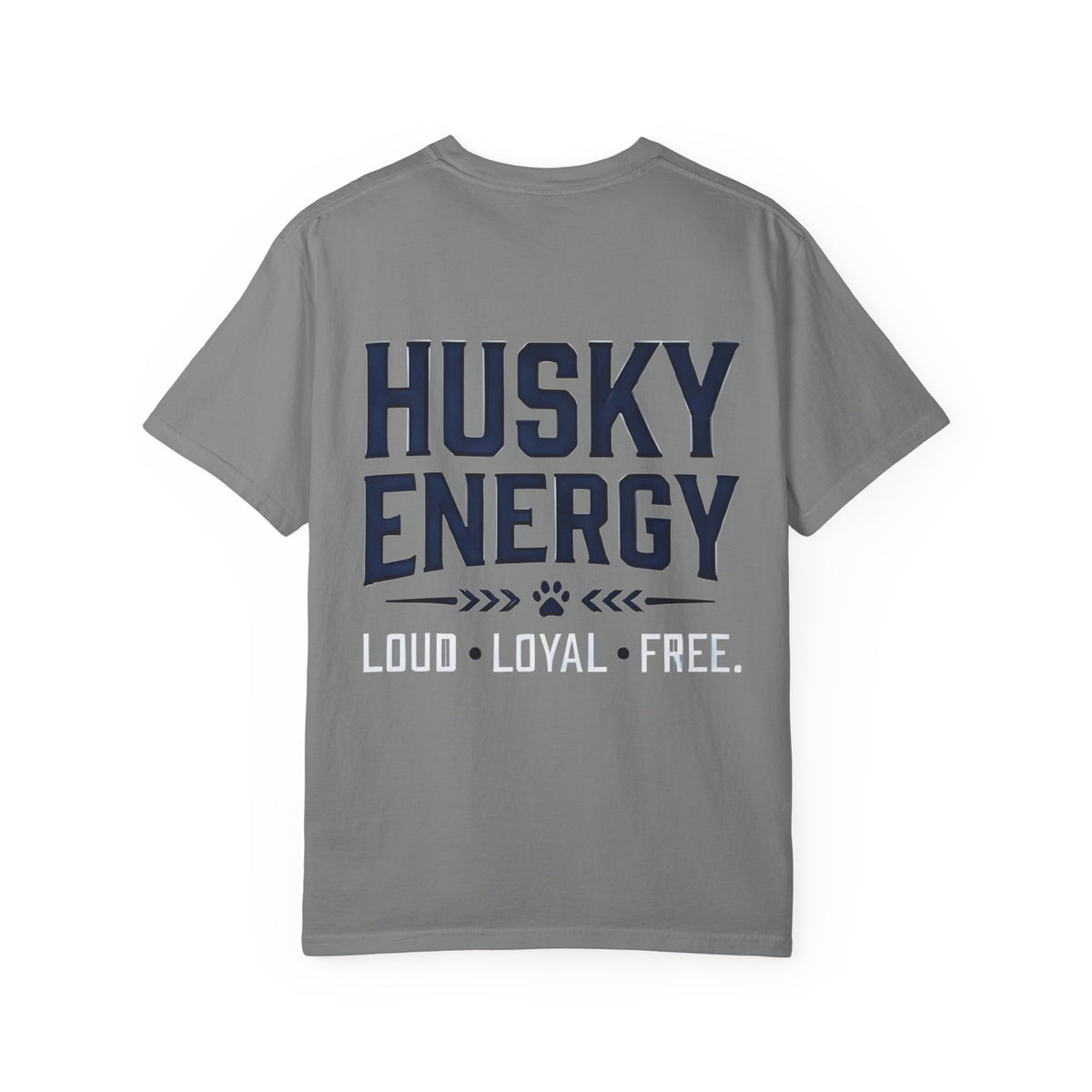 Husky Energy T-Shirt — Loud • Loyal • Free