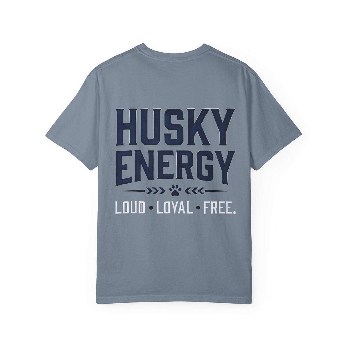 Husky Energy T-Shirt — Loud • Loyal • Free