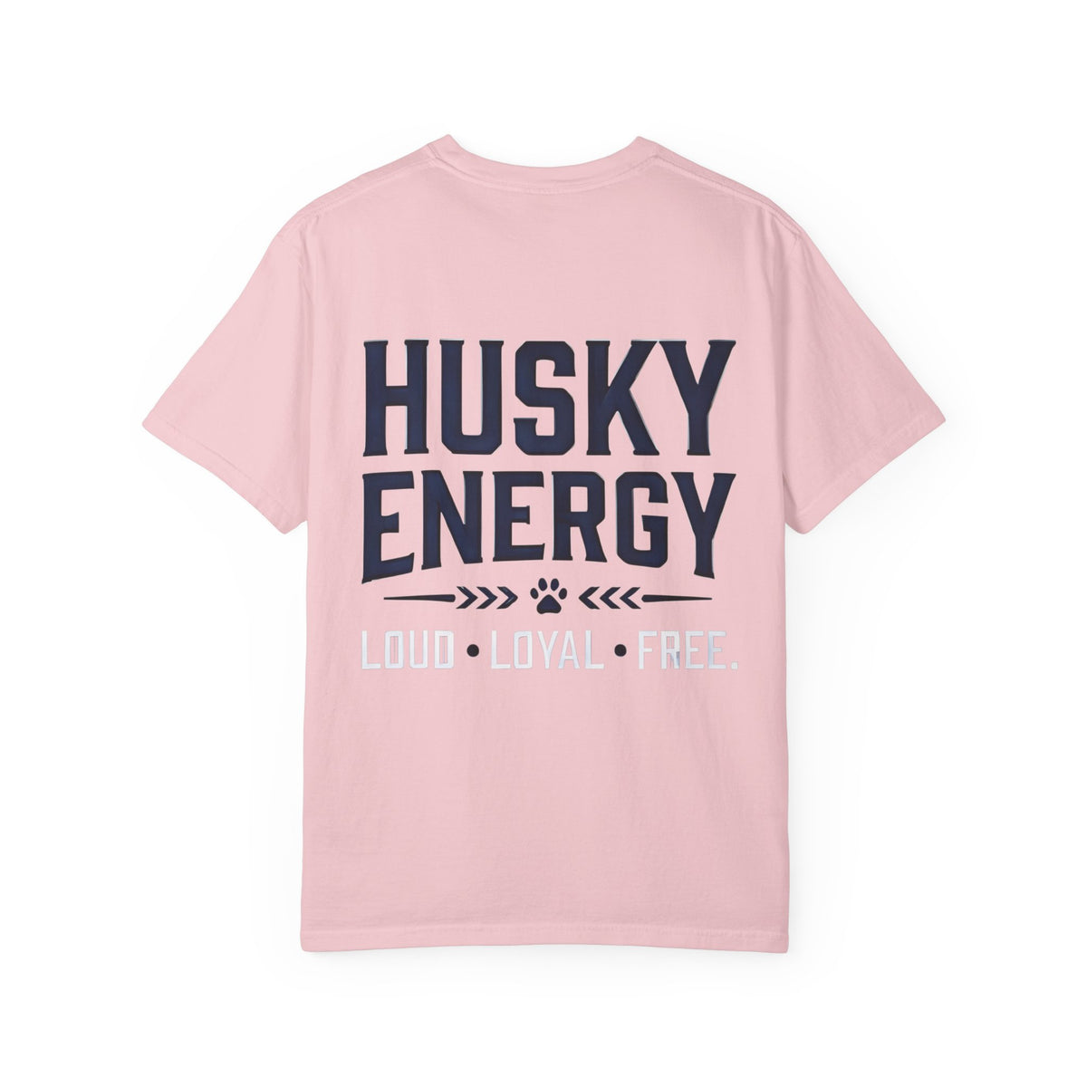 Husky Energy T-Shirt — Loud • Loyal • Free