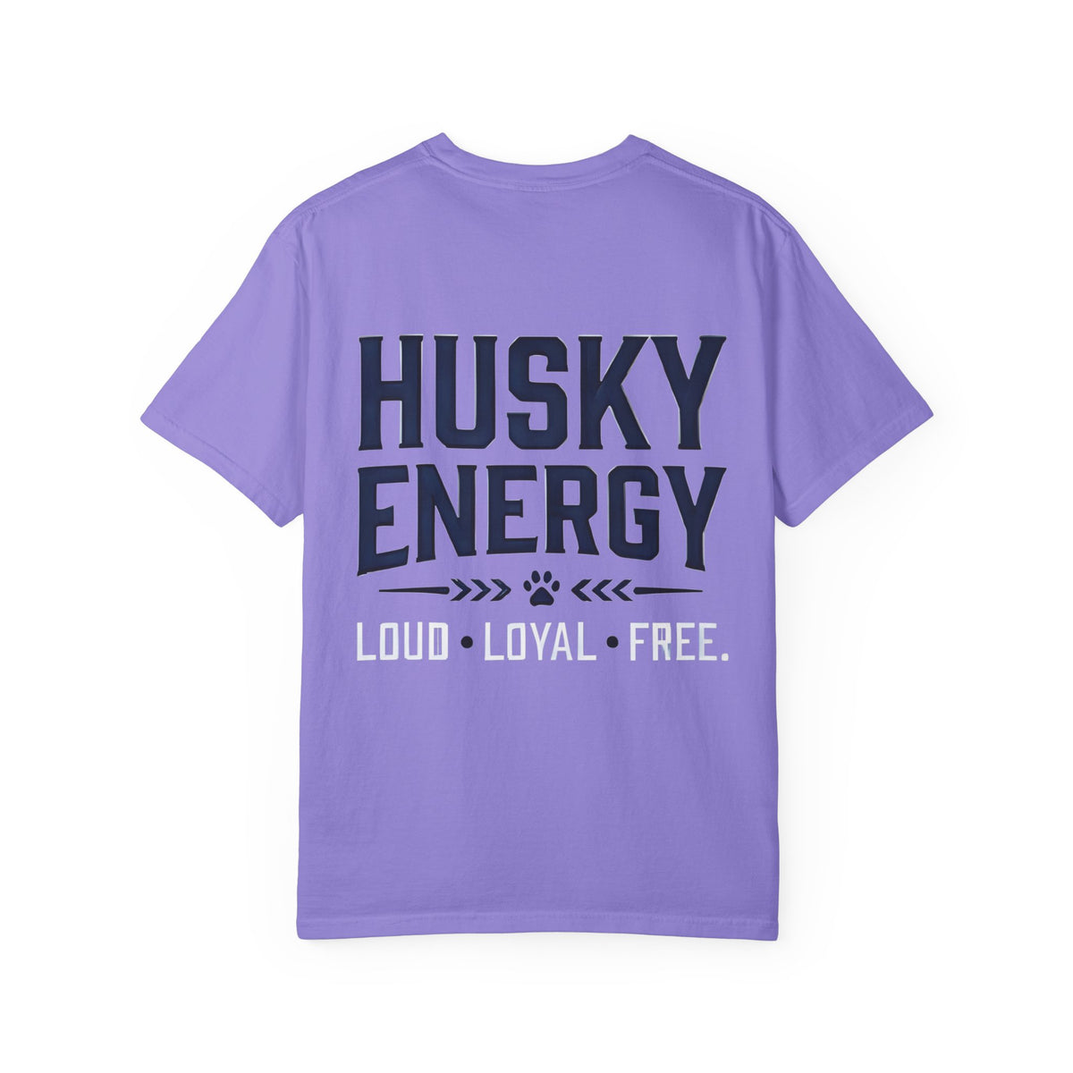 Husky Energy T-Shirt — Loud • Loyal • Free